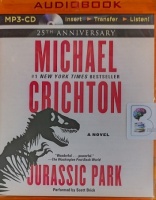 Jurassic Park written by Michael Crichton performed by Scott Brick on MP3 CD (Unabridged)